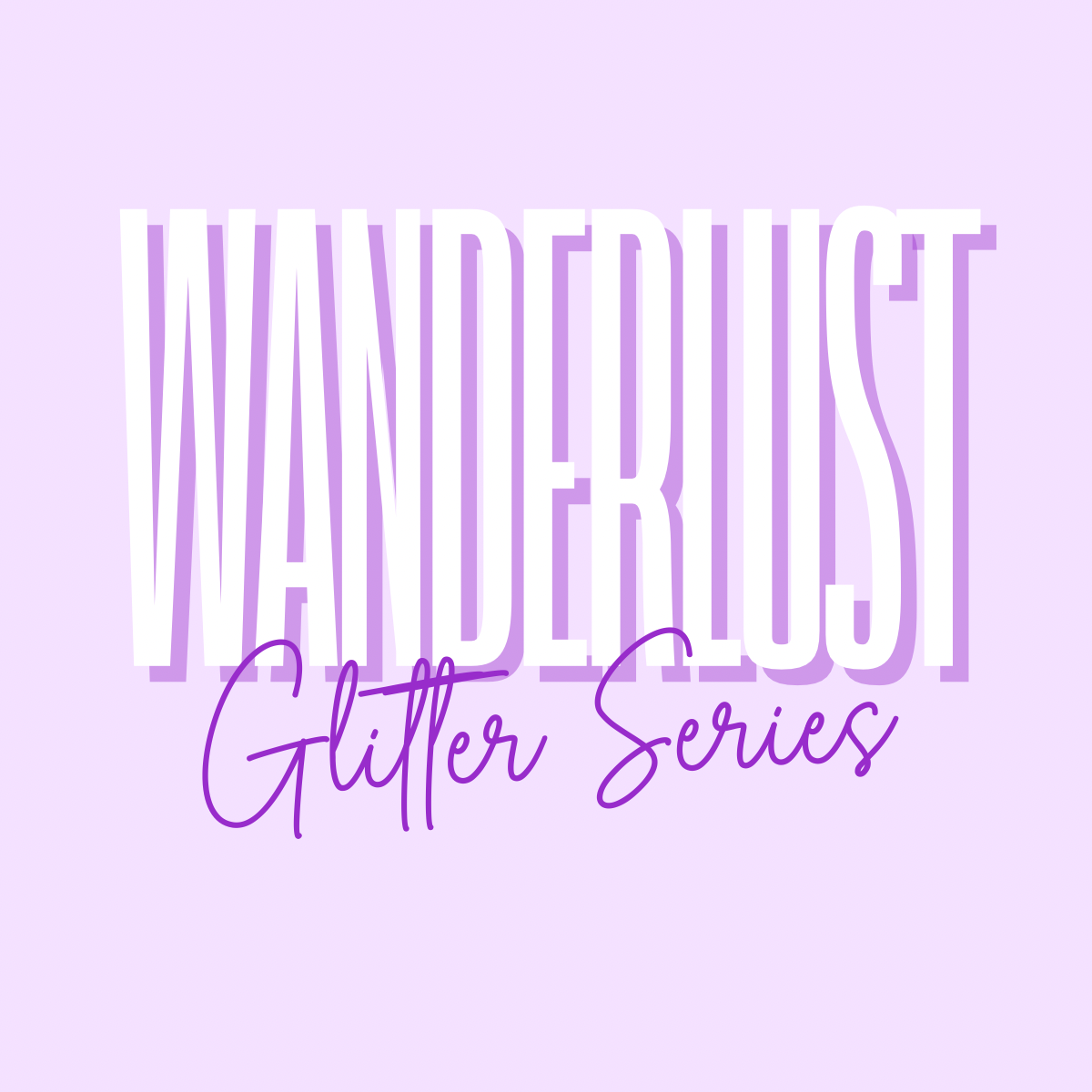 Wanderlust Series
