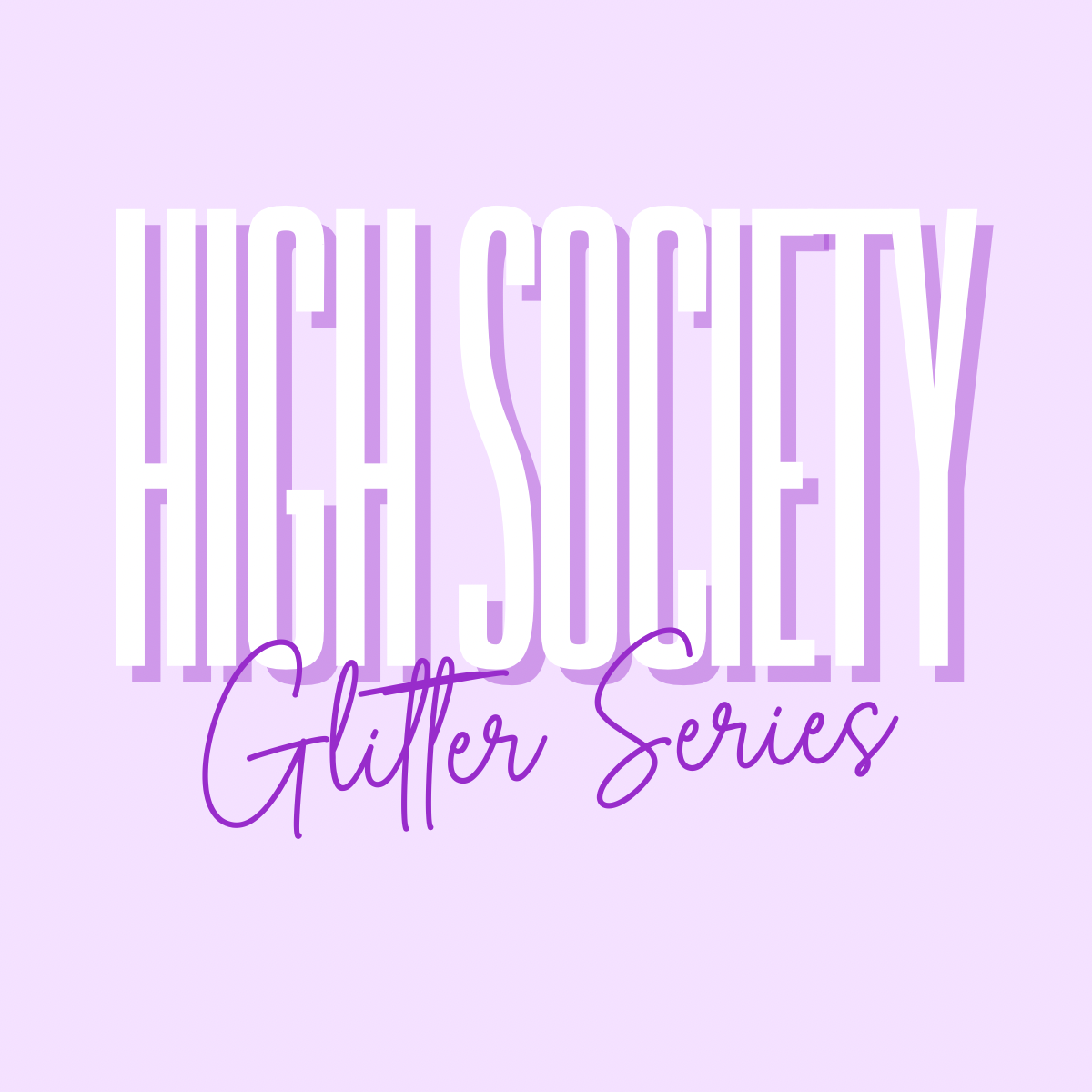 High Society Series