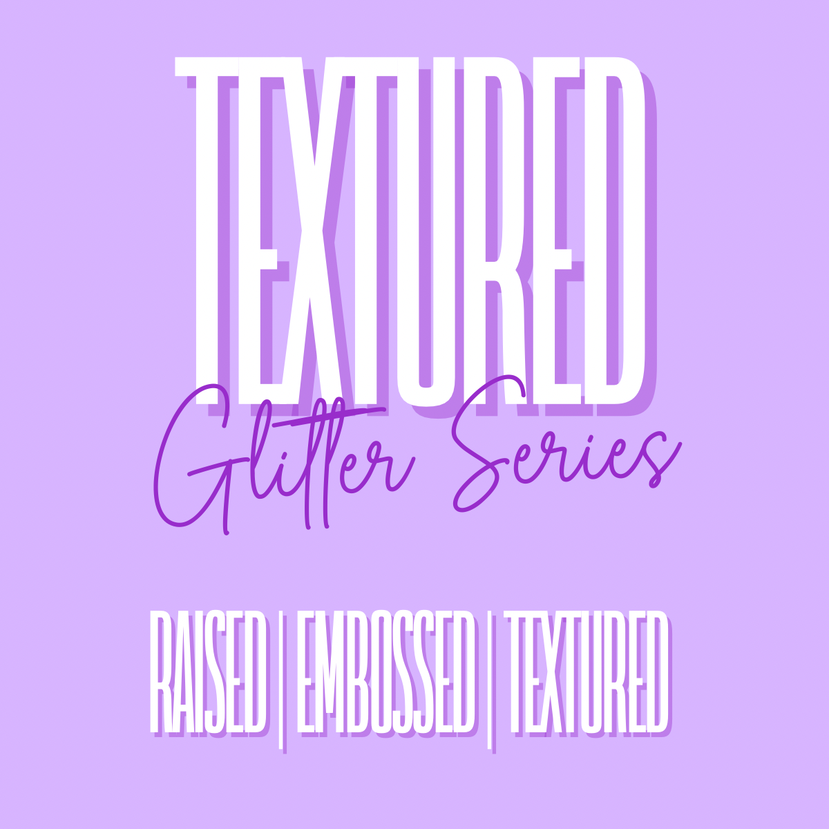 Textured Glitter