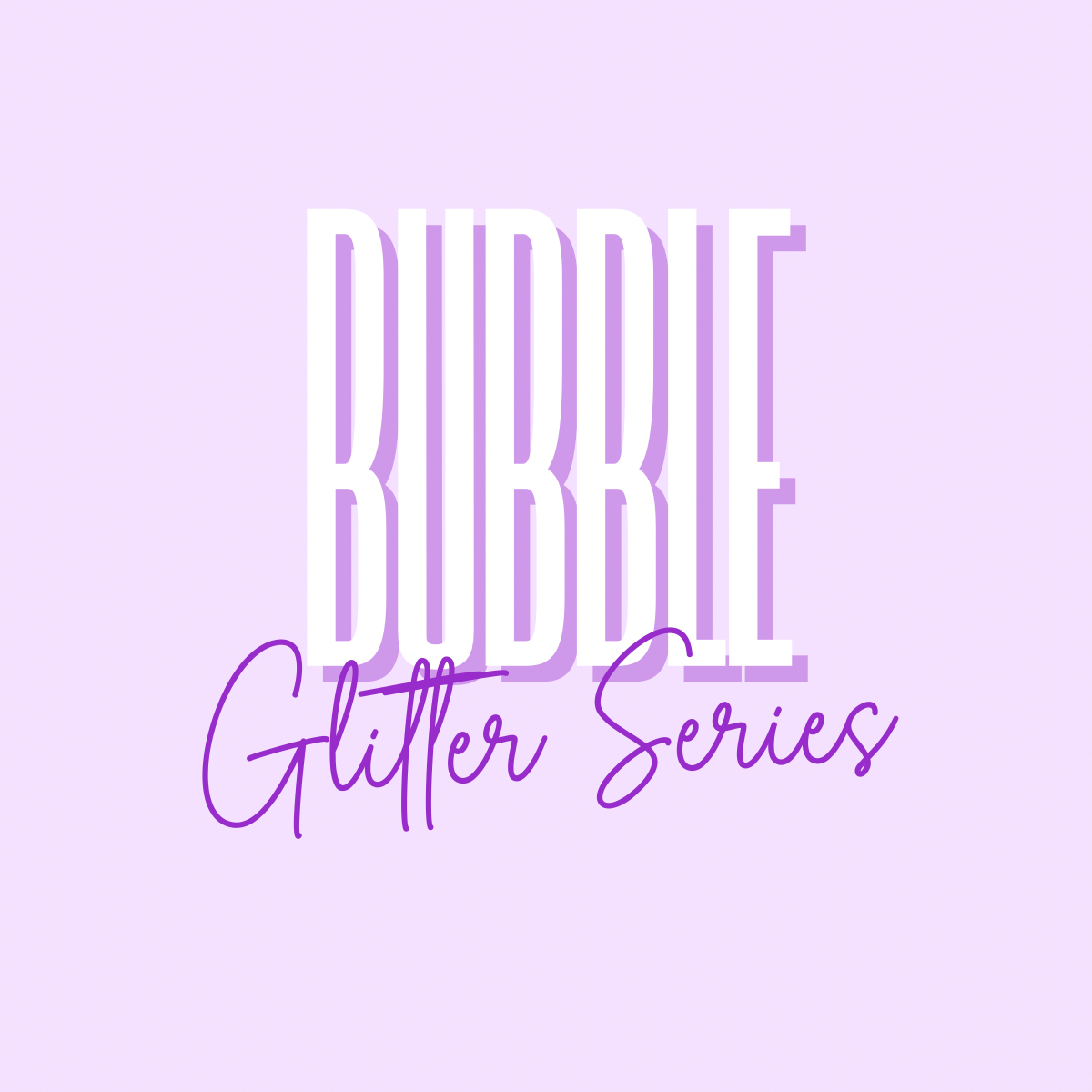 Bubble Glitters