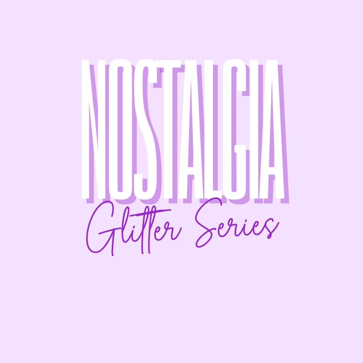Nostalgia Series