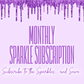 Monthly Sparkle Subscription Box