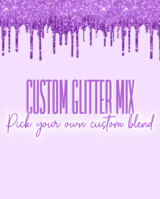 CUSTOM GLITTER MIX
