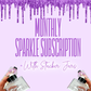 Monthly Sparkle Subscription WITH STACKER JARS