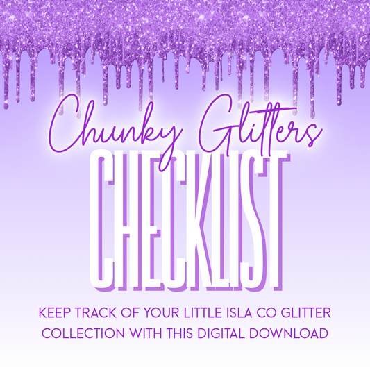 CHUNKY GLITTER CHECKLIST
