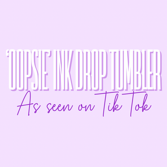 Ink Drop ‘Oopsie’ Tumbler - 20oz Stainless Steel